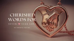 Cherished Words for Seven-Year Love