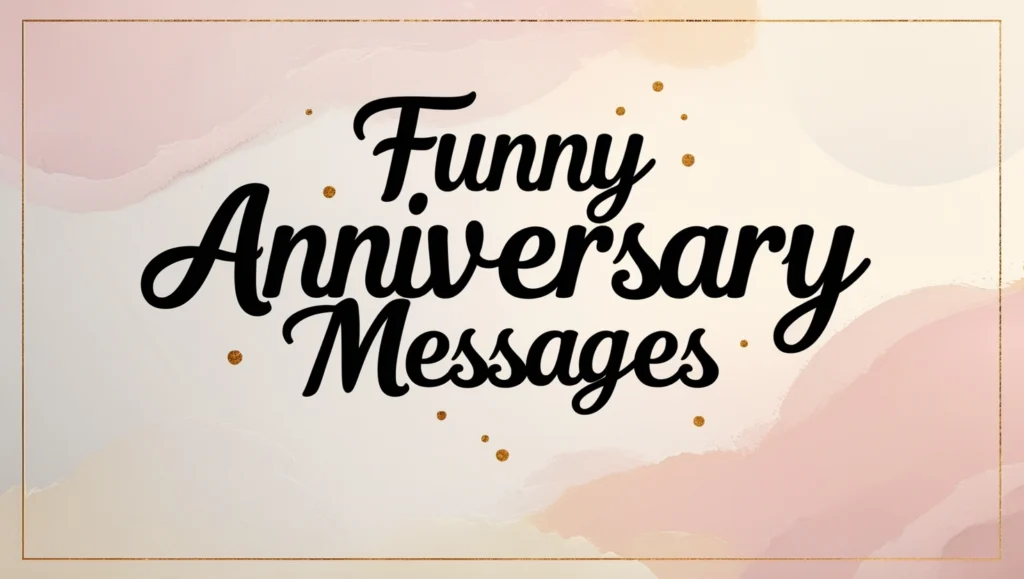 Funny Anniversary Messages