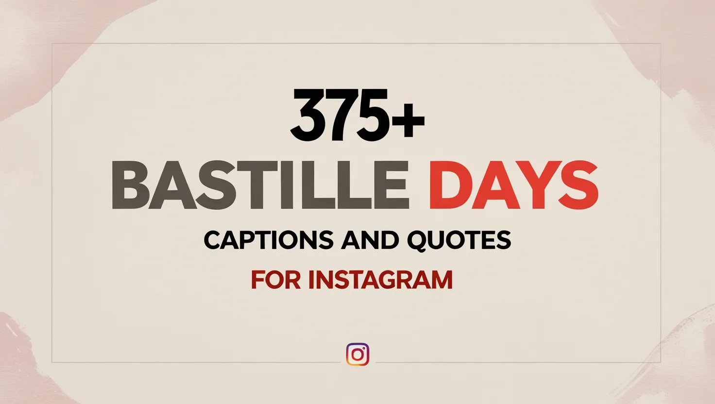 375+ Bastille Days Captions and Quotes for Instagram