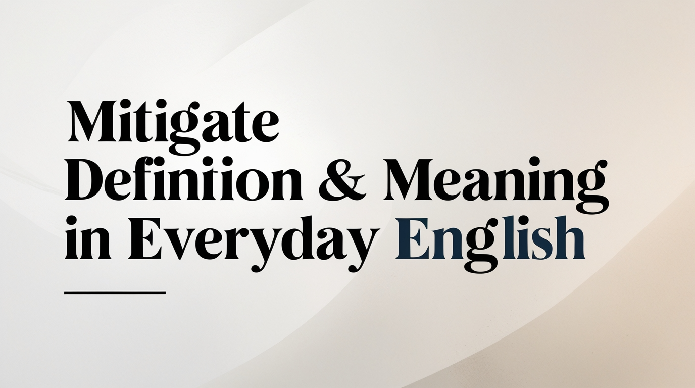 Mitigate Definition & Meaning in Everyday English