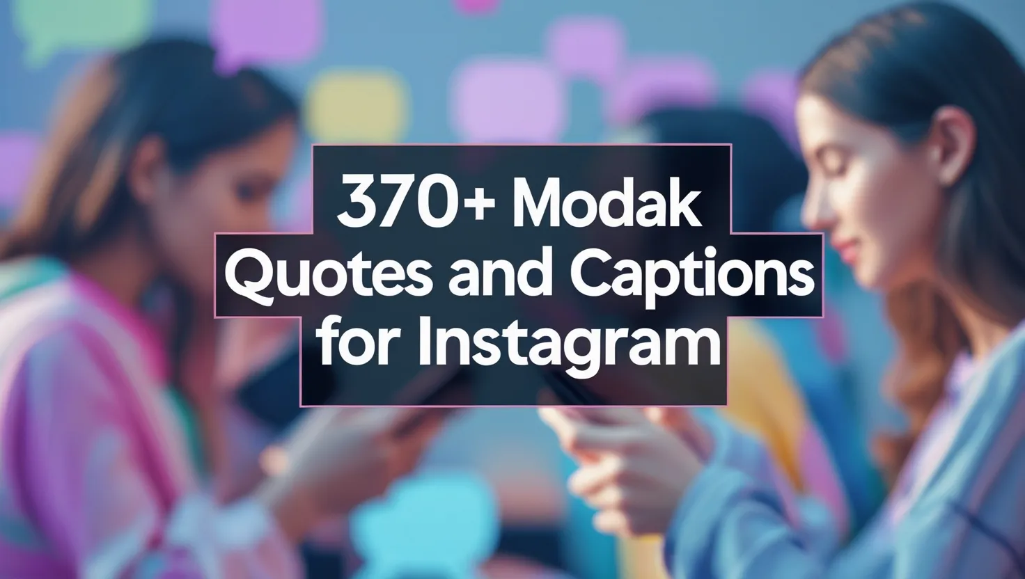 375+ Modak Quotes and Captions for Instagram