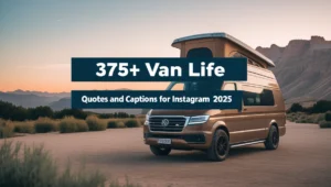 375+ Van Life Quotes and Captions for Instagram 2025